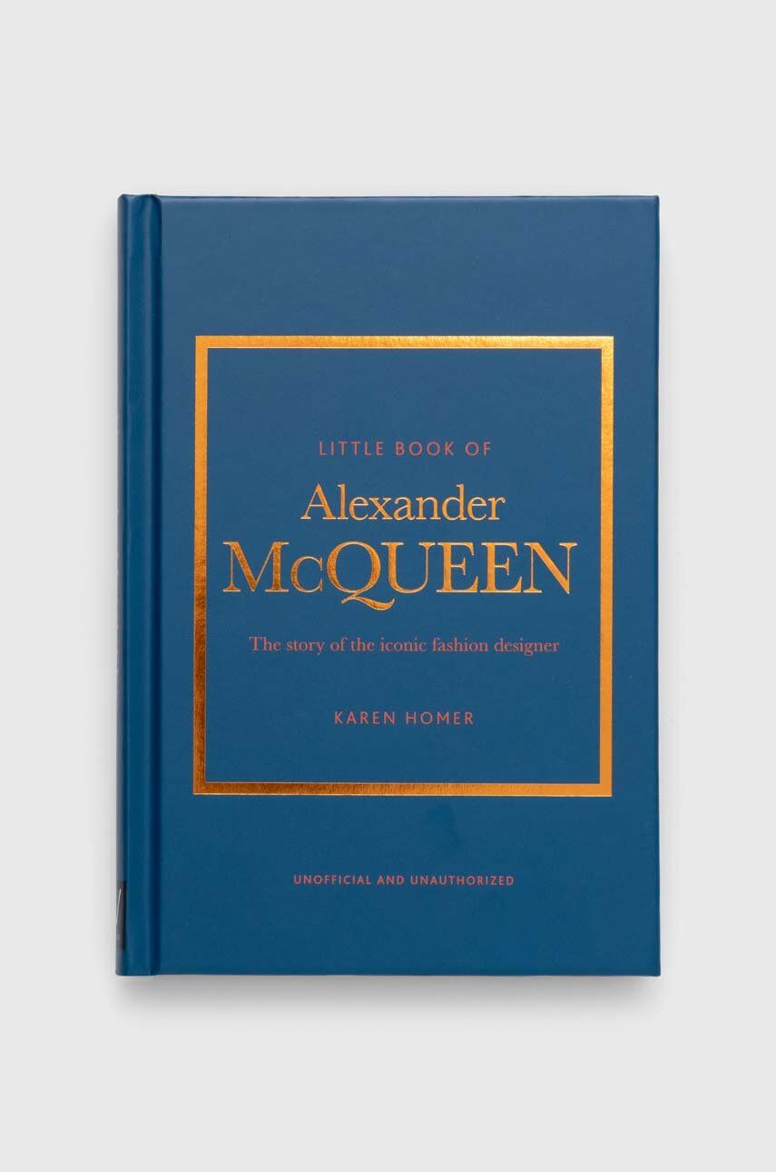 Welbeck Publishing Group carte Little Book of Alexander McQueen, Karen Homer