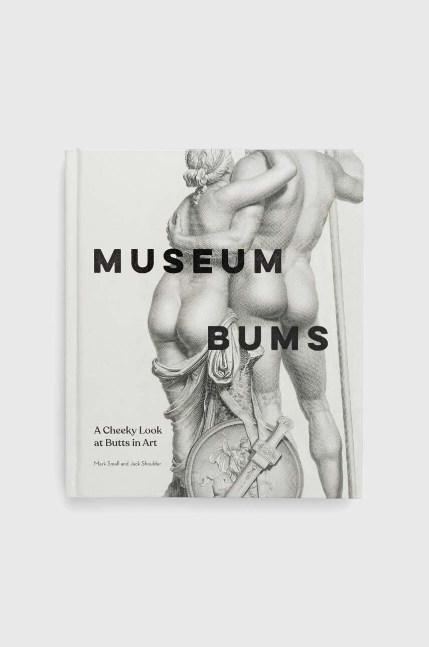 Universe Publishing carte Museum Bums, Jack Shoulder, Mark Small