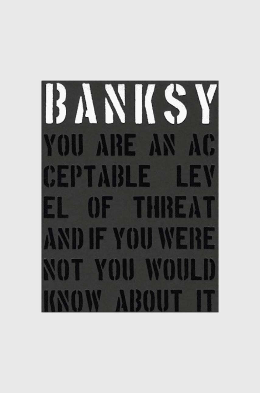 Inne könyv banksy - you are an acceptable level of threat and if you were not you would know about it, patrick potter