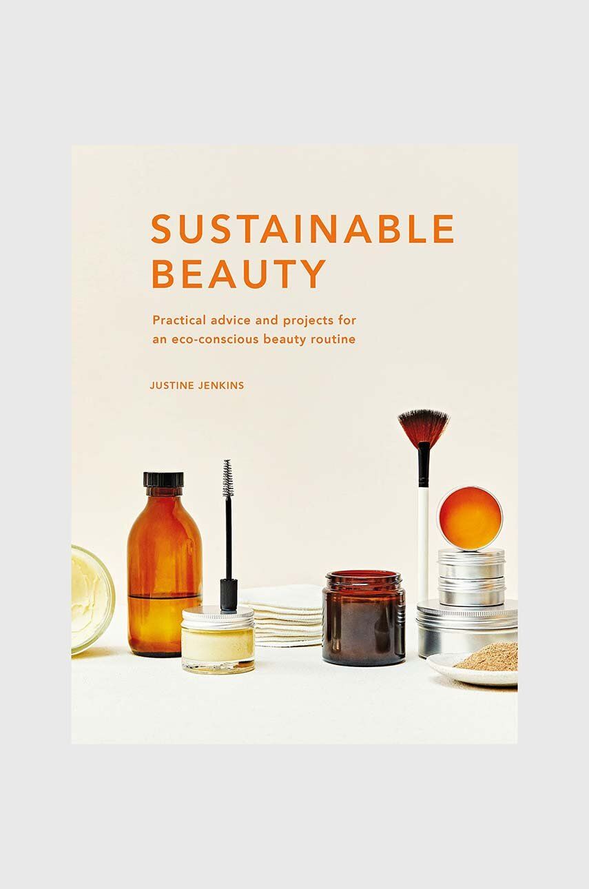 Knížka Sustainable Beauty by Justine Jenkins, English - vícebarevná