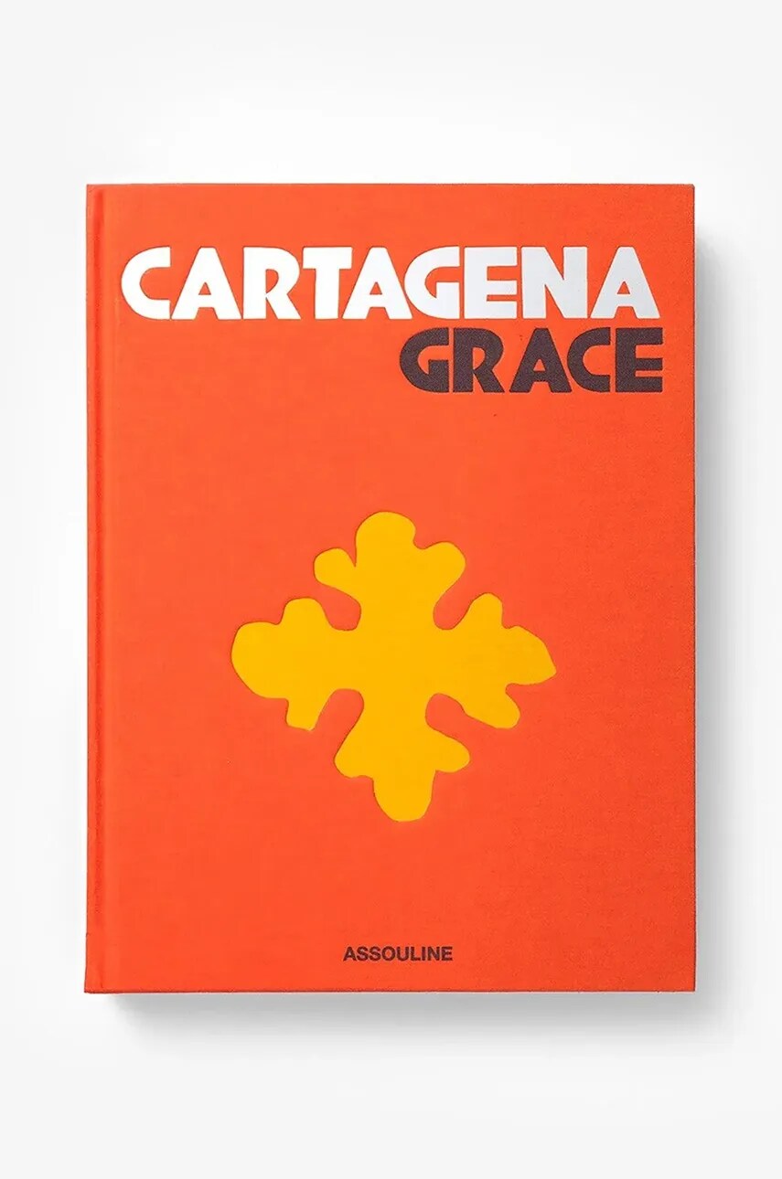 Assouline carte Cartagena Grace by Lauren Santo Domingo and Johanna Ortiz, English