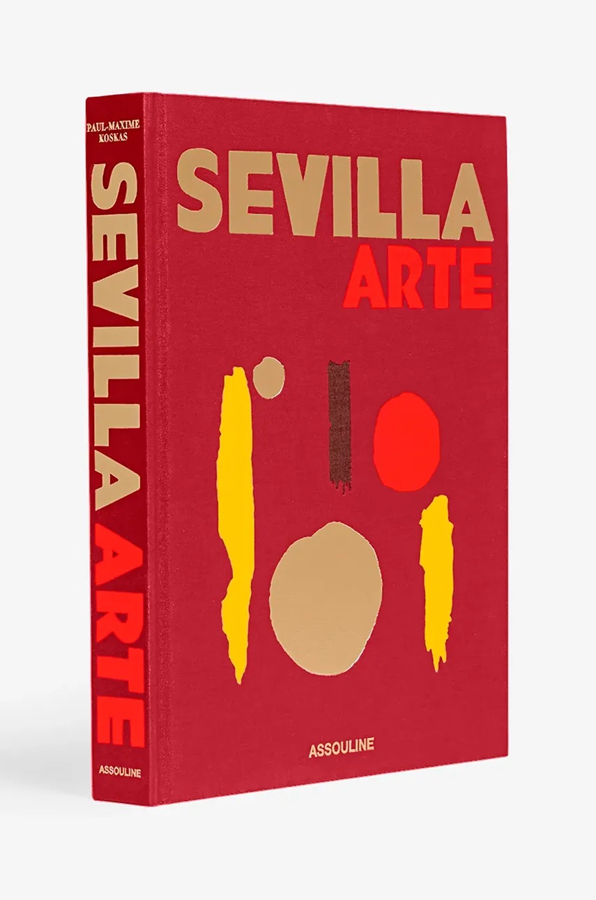 Книга Assouline Sevilla Arte by Paul-Maxime Koskas, English Книга Assouline Sevilla Arte by Paul-Maxime Koskas, English