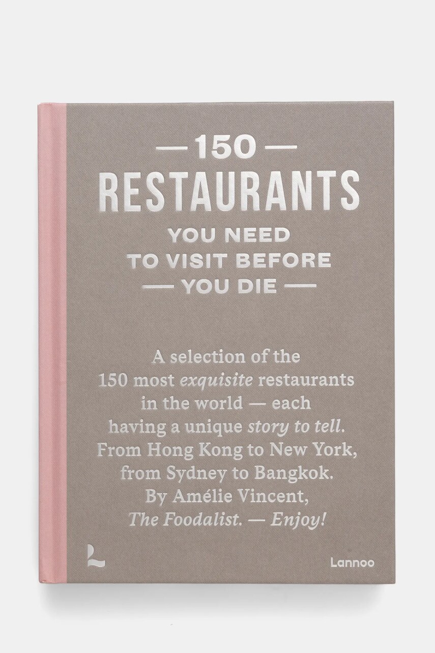 Levně Knížka home & lifestyle 150 Restaurants You Need to Visit Before You Die by Amélie Vincent, English béžová barva