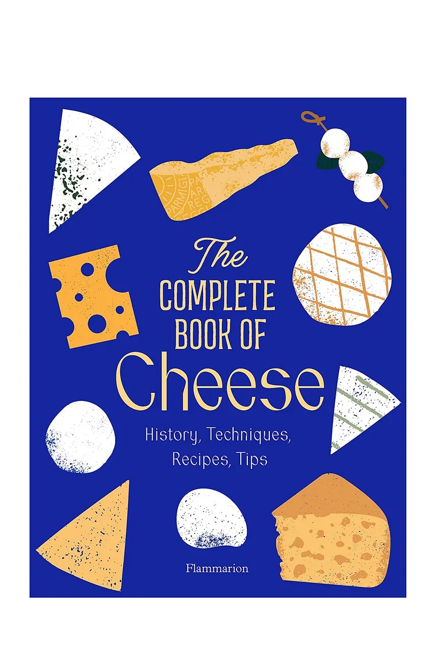 home & lifestyle carte The Complete Book of Cheese by Anne-Laure Pham, English