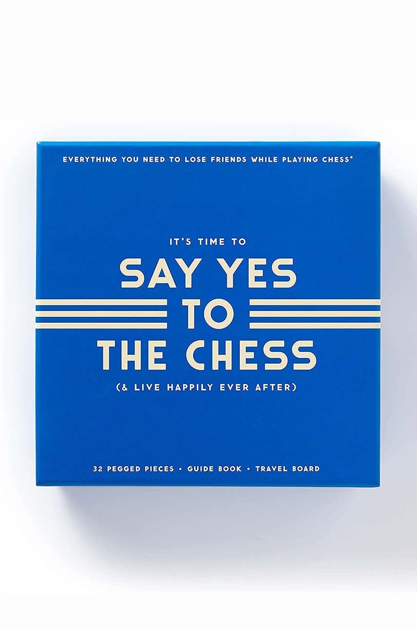 

Шахи Say Yes to the Chess